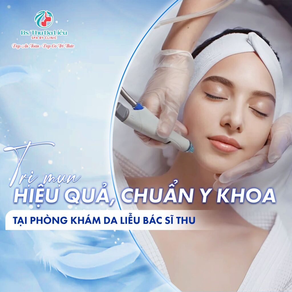 Trị mụn Quận 12 chuẩn y khoa