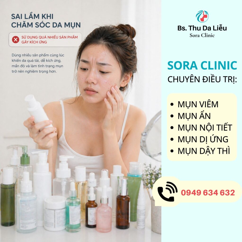 Sai lầm khi xây dựng routine da mụn sử dụng quá nhiều sản phẩm gây kích ứng